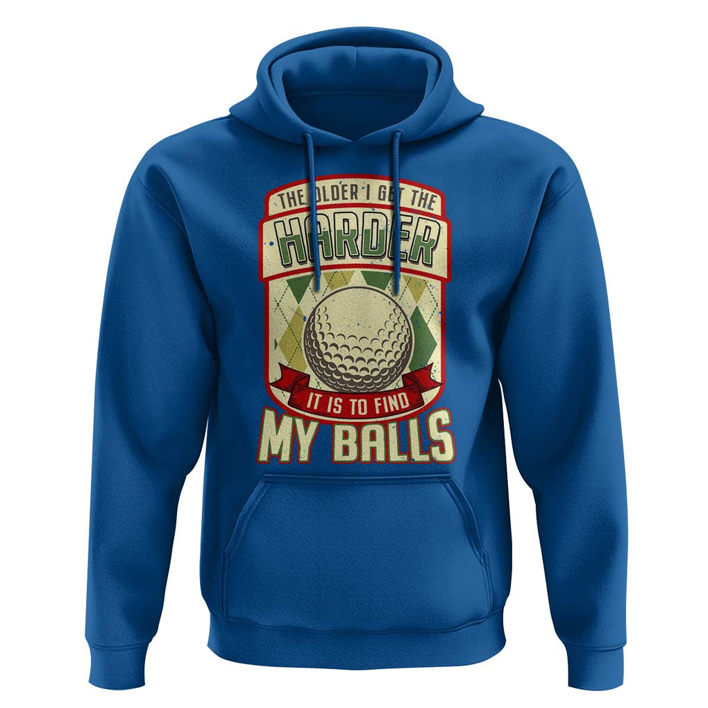 Funny Golf Hoodie The Older I Get The Harder TS09 Royal Blue Print Your Wear