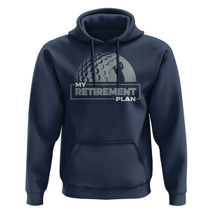 Funny Retirement Plan Golf Player Golfer Hoodie TS09 Navy Print Your Wear