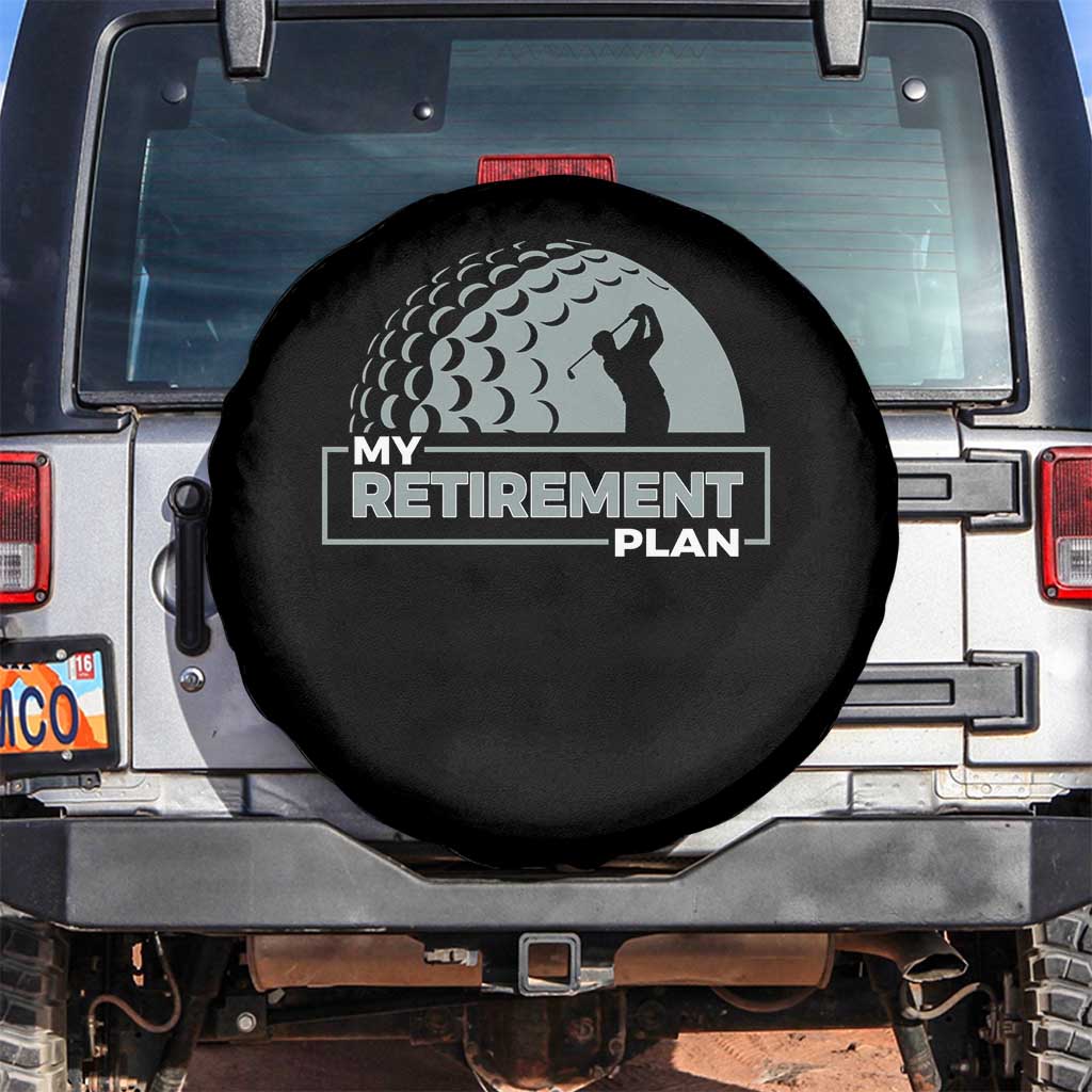 Funny Retirement Plan Golf Player Golfer Spare Tire Cover TS09 No hole Black Print Your Wear
