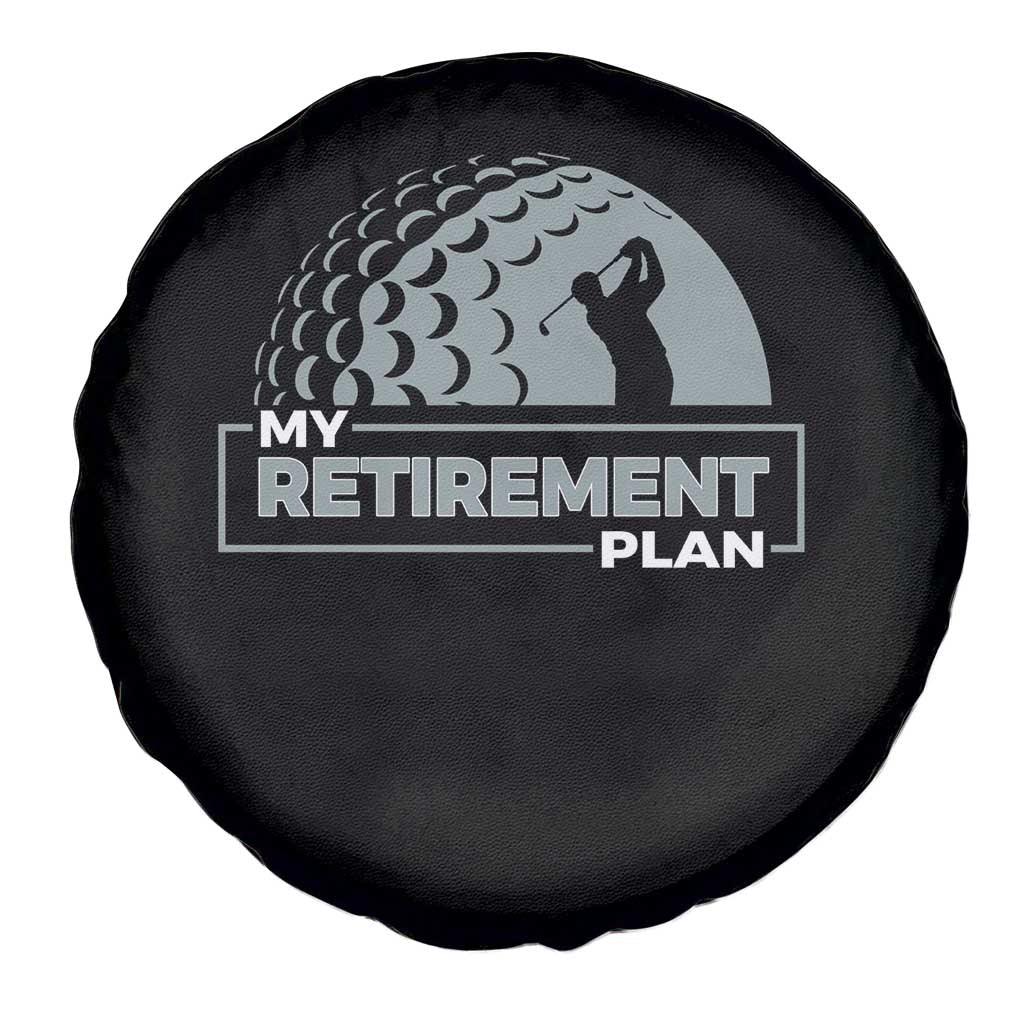 Funny Retirement Plan Golf Player Golfer Spare Tire Cover TS09 Print Your Wear