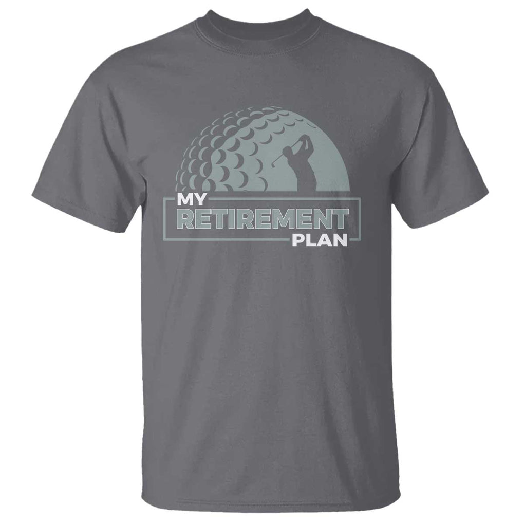 Funny Retirement Plan Golf Player Golfer T Shirt TS09 Charcoal Print Your Wear