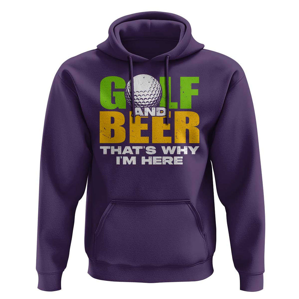 Funny Golf And Beer Hoodie That's Why I'm Here TS09 Purple Print Your Wear