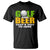 Funny Golf And Beer T Shirt That's Why I'm Here TS09 Black Print Your Wear