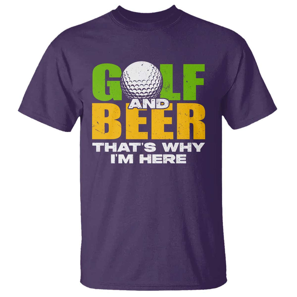 Funny Golf And Beer T Shirt That's Why I'm Here TS09 Purple Print Your Wear