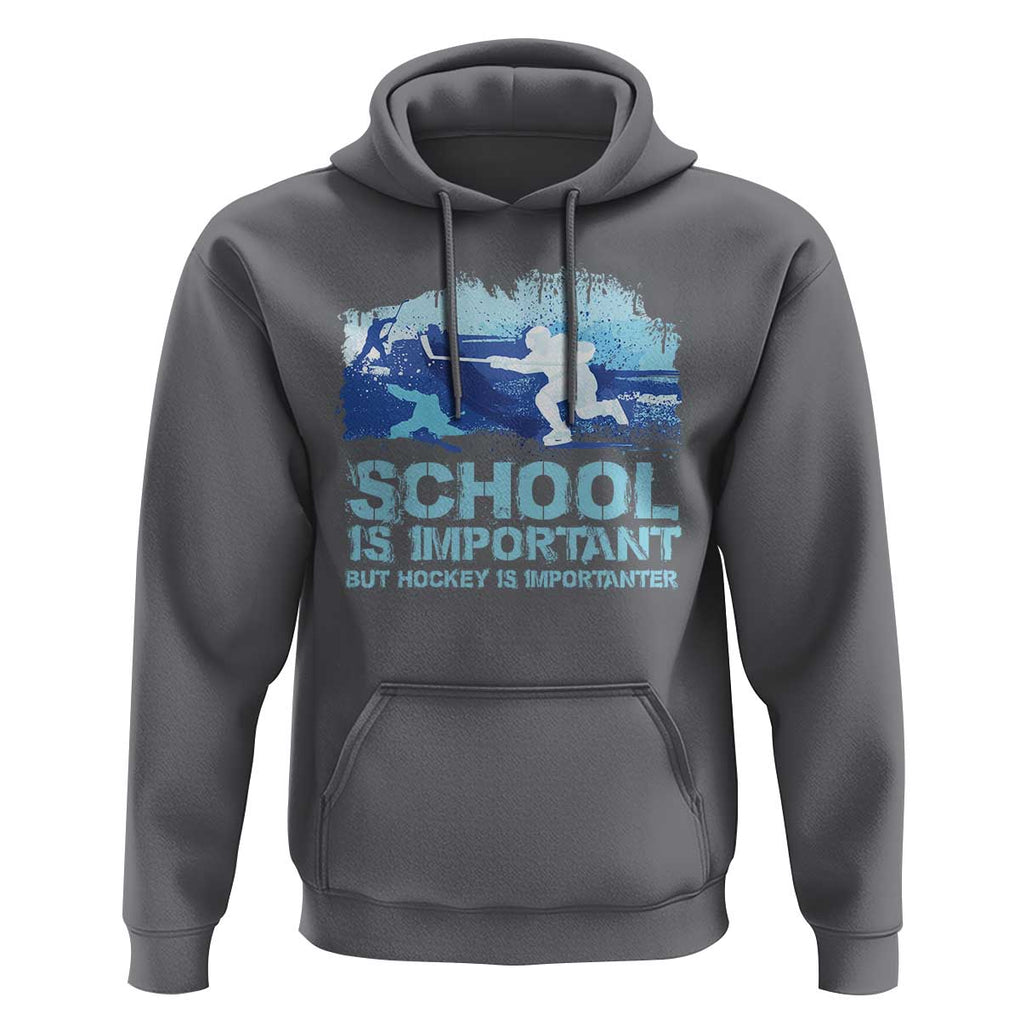 Funny School Is Important But Hockey Is Importanter Hoodie TS09 Charcoal Print Your Wear