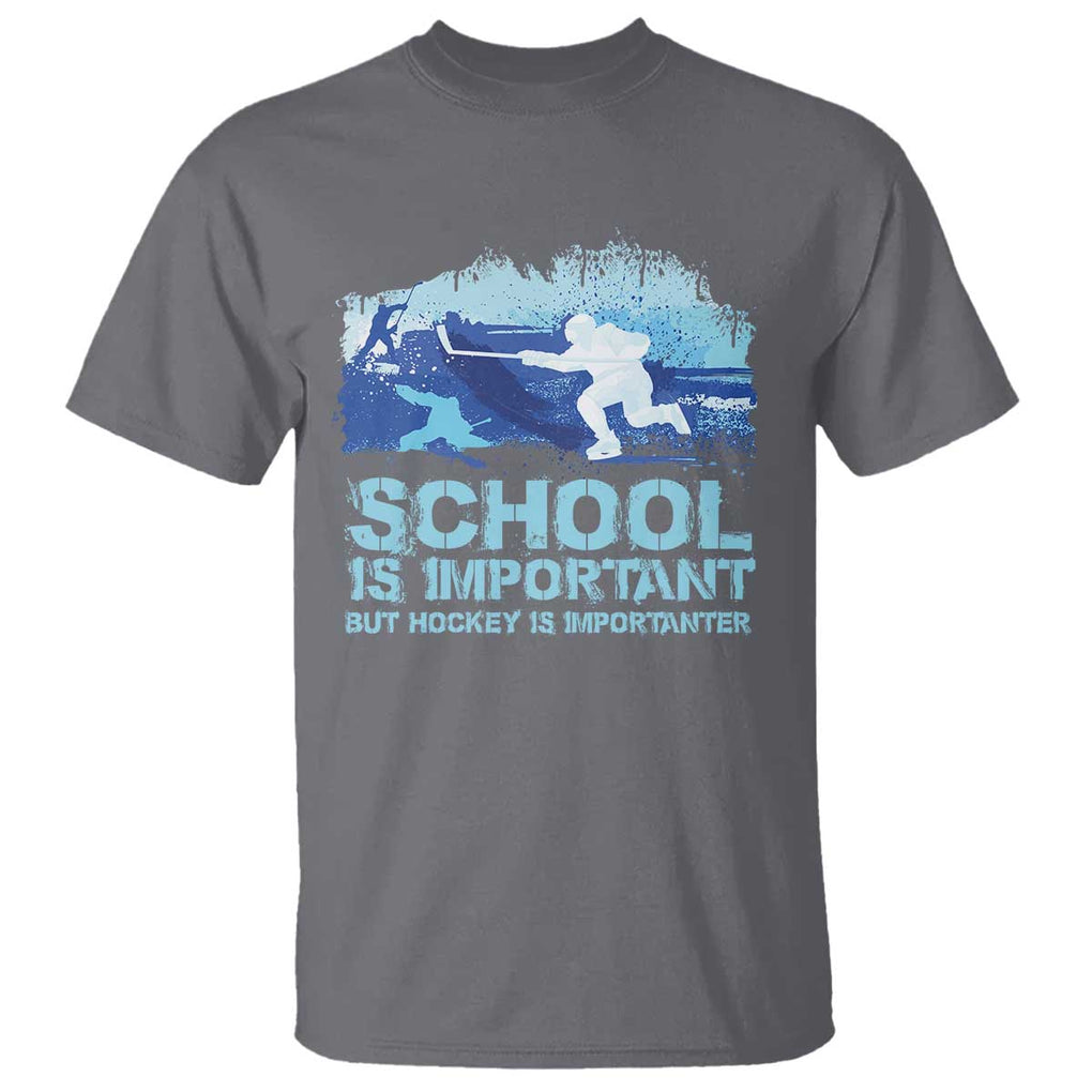 Funny School Is Important But Hockey Is Importanter T Shirt TS09 Charcoal Print Your Wear