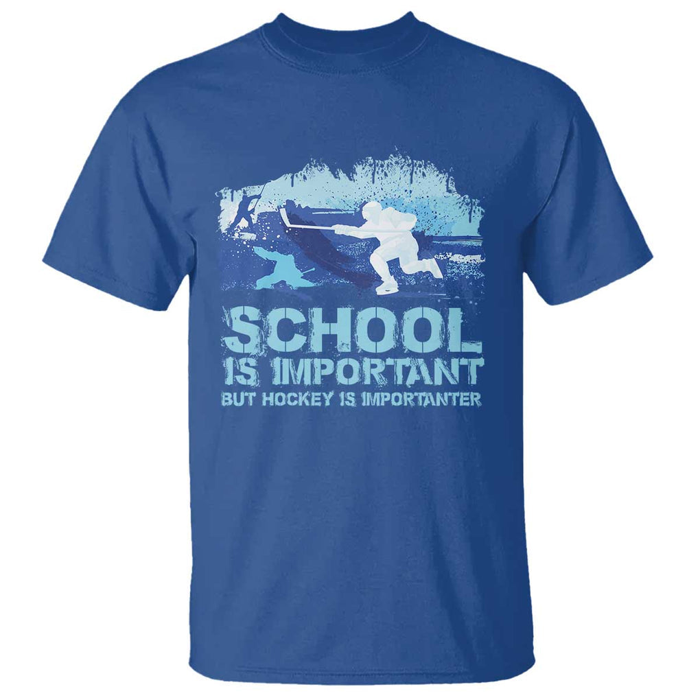 Funny School Is Important But Hockey Is Importanter T Shirt TS09 Royal Blue Print Your Wear