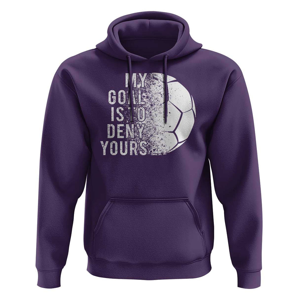 Soccer Goalkeeper Hoodie My Goal Is To Deny Yours TS09 Purple Print Your Wear
