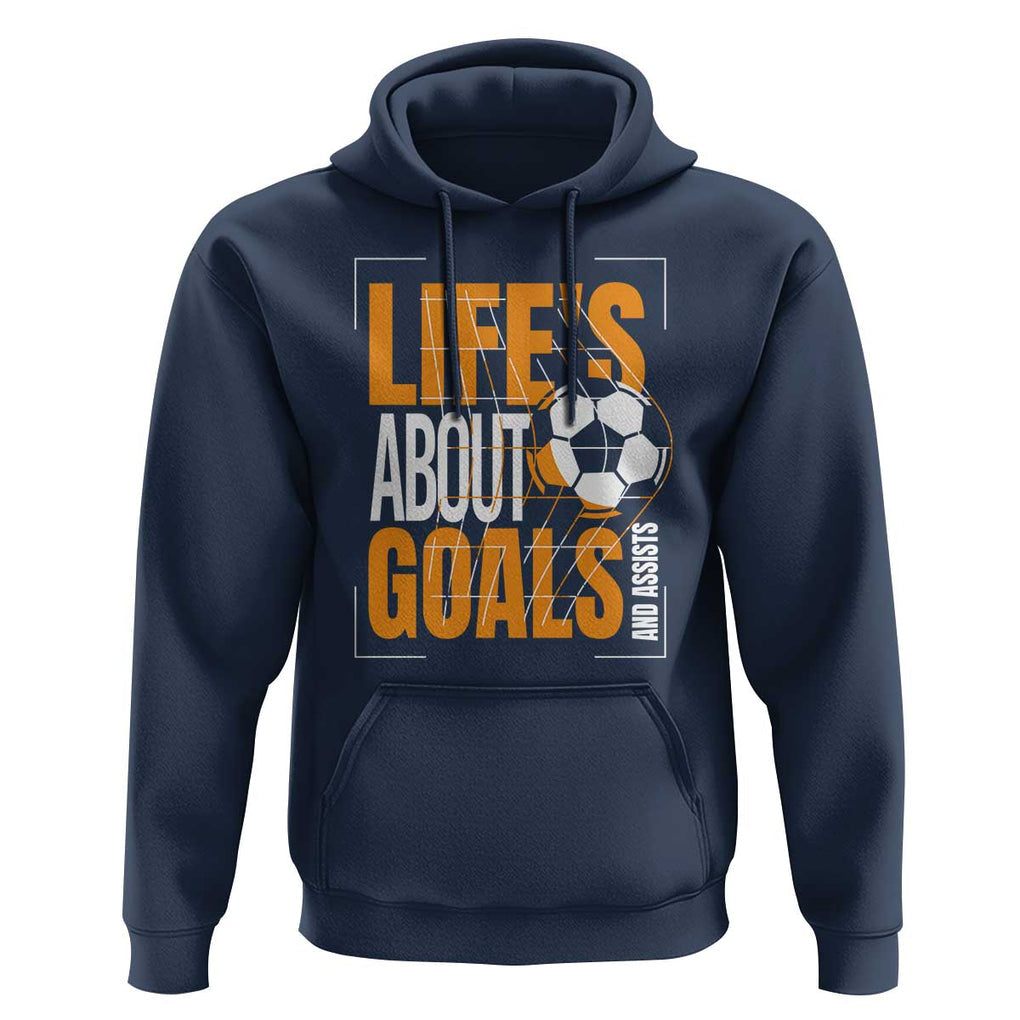 Soccer Hoodie Life's About Goals And Assists TS09 Navy Print Your Wear
