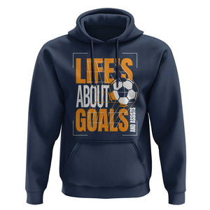Soccer Hoodie Life's About Goals And Assists TS09 Navy Print Your Wear