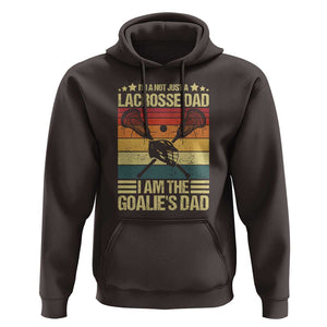 Funny I'm Not Just A Lacrosse Dad Hoodie I Am The Goalie Dad TS09 Dark Chocolate Print Your Wear