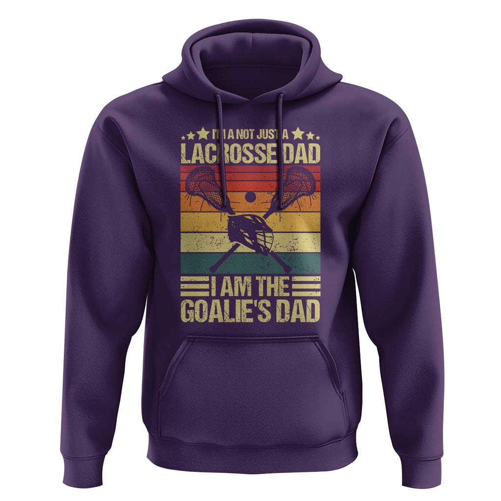 Funny I'm Not Just A Lacrosse Dad Hoodie I Am The Goalie Dad TS09 Purple Print Your Wear