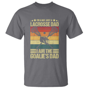 Funny I'm Not Just A Lacrosse Dad T Shirt I Am The Goalie Dad TS09 Charcoal Print Your Wear