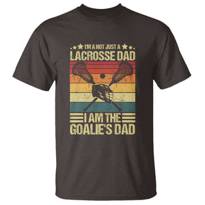 Funny I'm Not Just A Lacrosse Dad T Shirt I Am The Goalie Dad TS09 Dark Chocolate Print Your Wear
