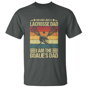 Funny I'm Not Just A Lacrosse Dad T Shirt I Am The Goalie Dad TS09 Dark Heather Print Your Wear