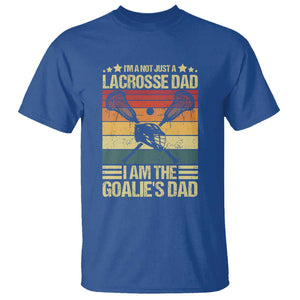 Funny I'm Not Just A Lacrosse Dad T Shirt I Am The Goalie Dad TS09 Royal Blue Print Your Wear