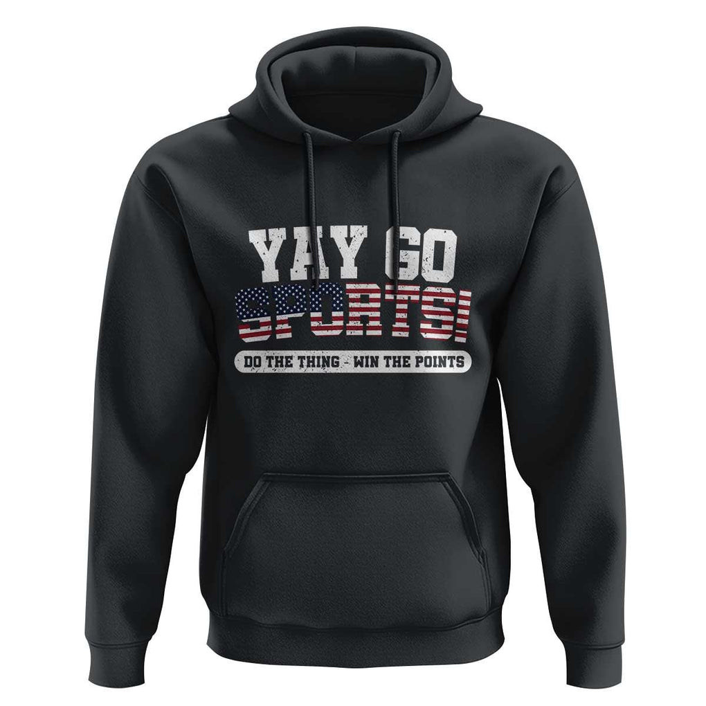 Funny U.S. Sport Support Hoodie Yay Go Sports Do The Thing Win The Points TS09 Black Print Your Wear