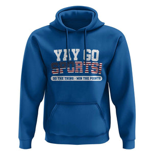 Funny U.S. Sport Support Hoodie Yay Go Sports Do The Thing Win The Points TS09 Royal Blue Print Your Wear