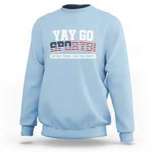 Funny U.S. Sport Support Sweatshirt Yay Go Sports Do The Thing Win The Points TS09 Light Blue Print Your Wear
