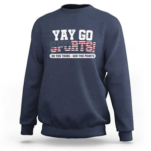 Funny U.S. Sport Support Sweatshirt Yay Go Sports Do The Thing Win The Points TS09 Navy Print Your Wear