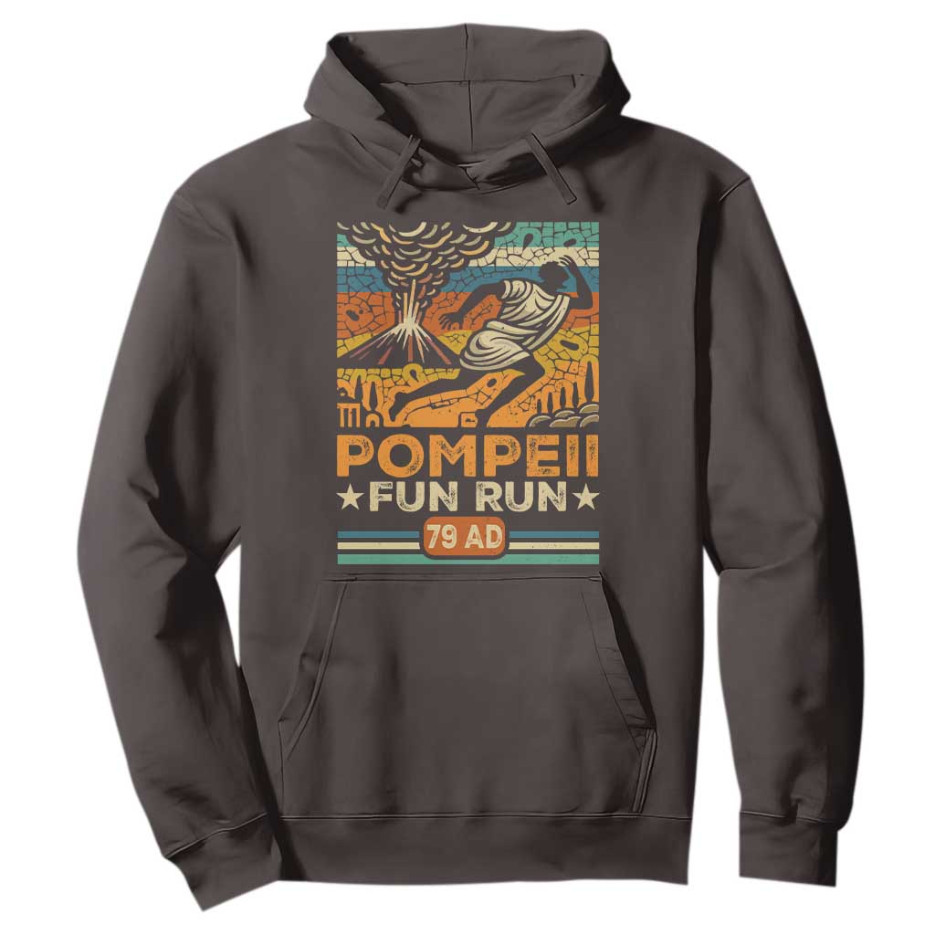 Funny Pompeii Fun Run Hoodie Geography Volcanologist TS09 Dark Chocolate Print Your Wear