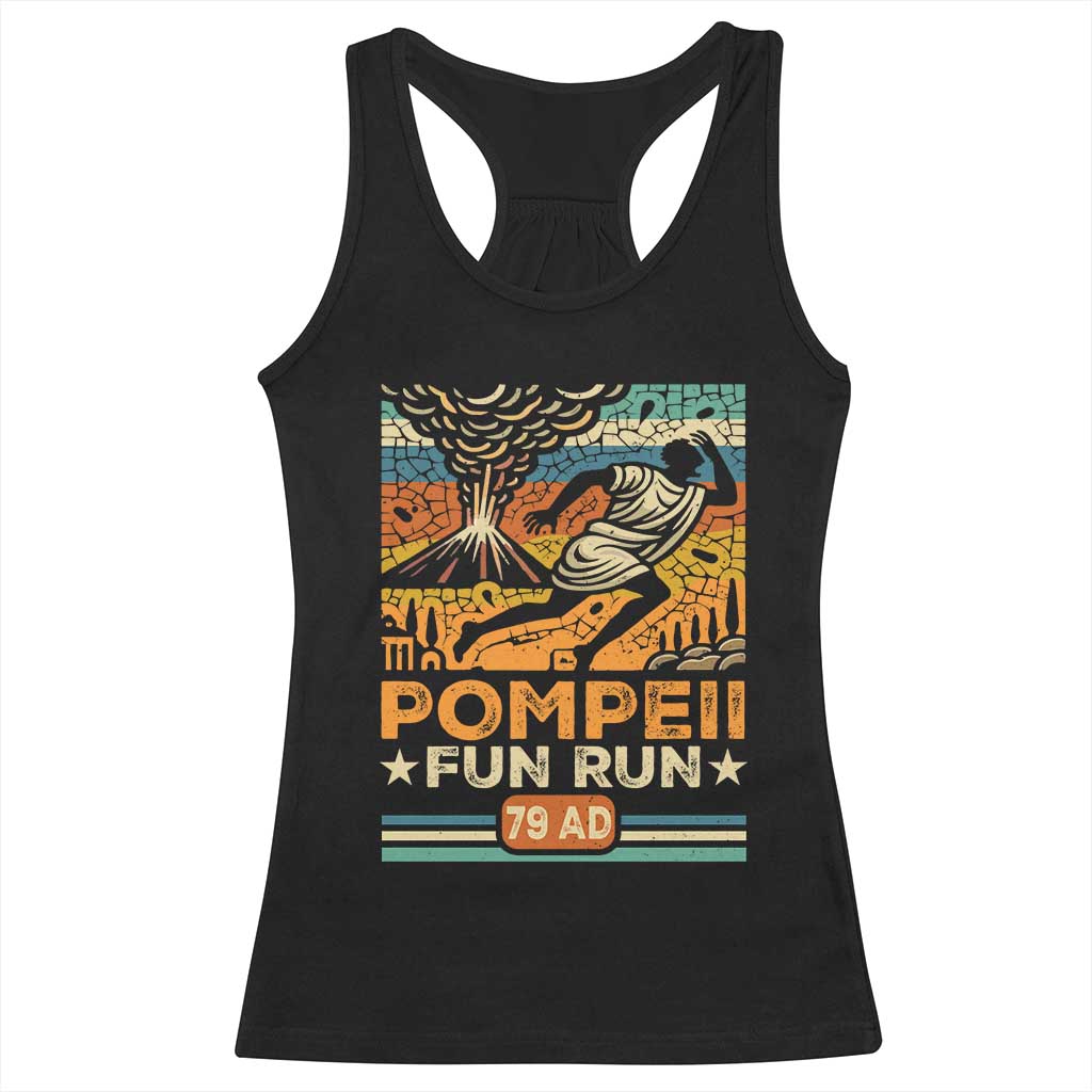 Funny Pompeii Fun Run Racerback Tank Top Geography Volcanologist TS09 Black Print Your Wear