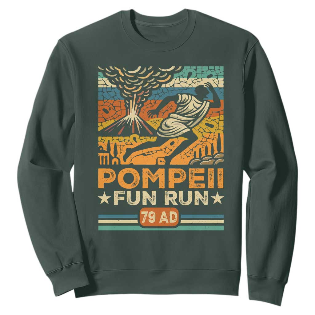 Funny Pompeii Fun Run Sweatshirt Geography Volcanologist TS09 Dark Forest Green Print Your Wear