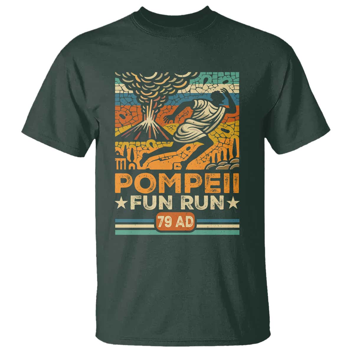 Funny Pompeii Fun Run T Shirt Geography Volcanologist TS09 Dark Forest Green Print Your Wear