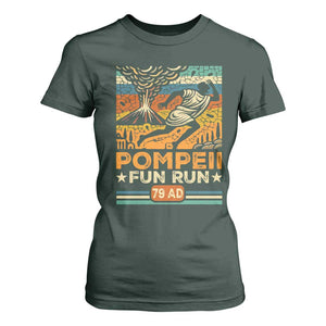 Funny Pompeii Fun Run T Shirt For Women Geography Volcanologist TS09 Dark Forest Green Print Your Wear