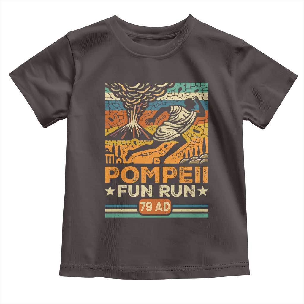 Funny Pompeii Fun Run Toddler T Shirt Geography Volcanologist TS09 Dark Chocolate Print Your Wear