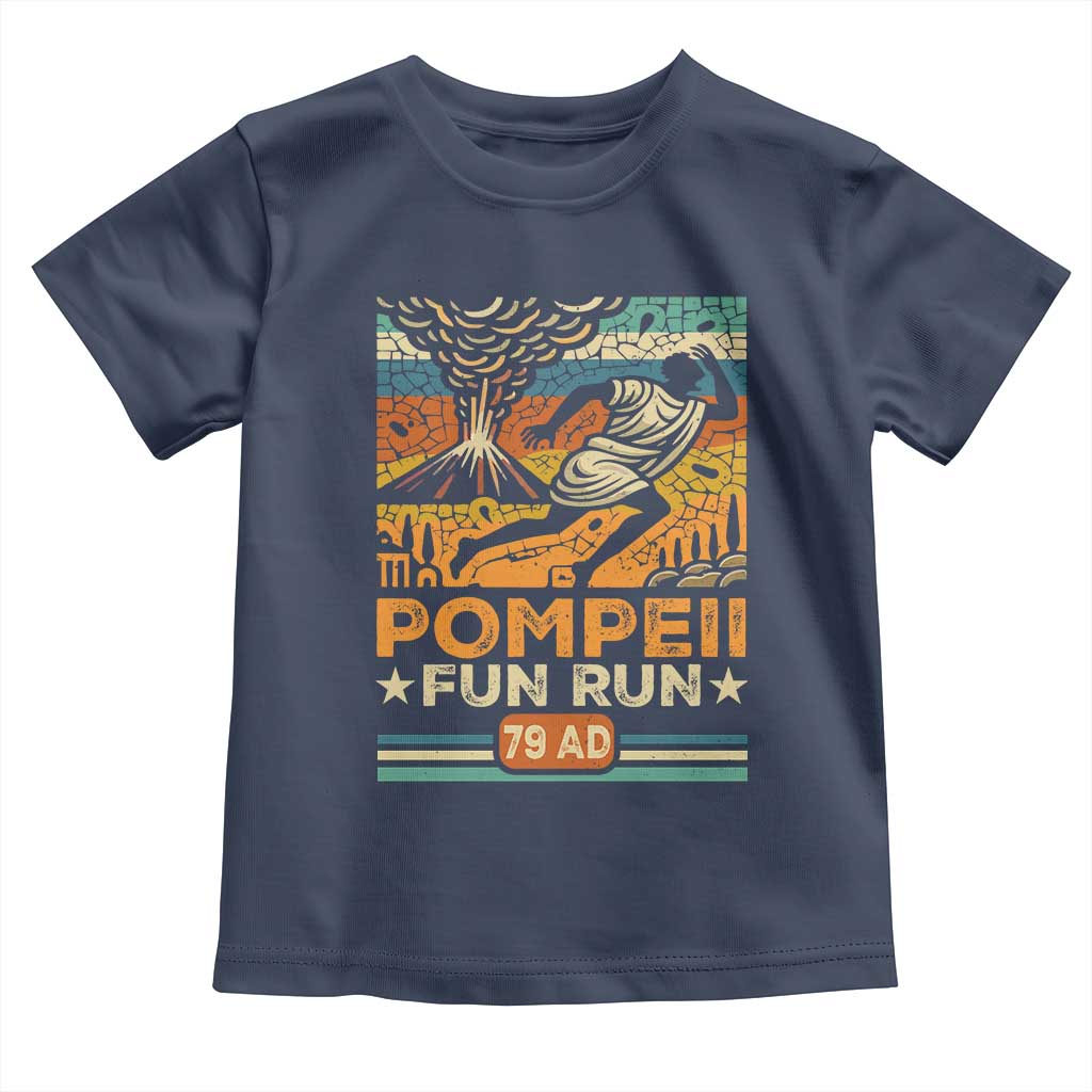 Funny Pompeii Fun Run Toddler T Shirt Geography Volcanologist TS09 Navy Print Your Wear