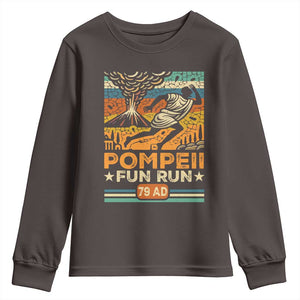 Funny Pompeii Fun Run Youth Sweatshirt Geography Volcanologist TS09 Dark Chocolate Print Your Wear