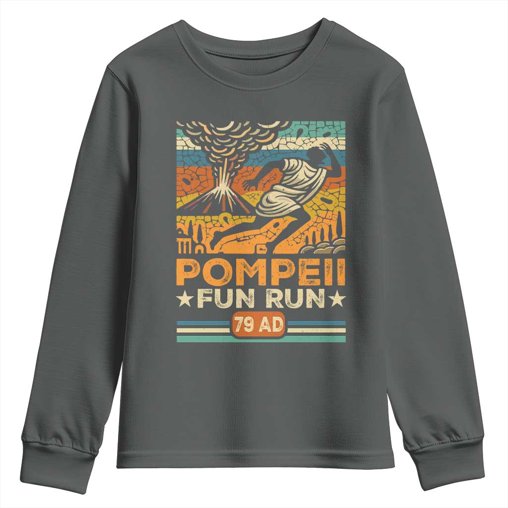 Funny Pompeii Fun Run Youth Sweatshirt Geography Volcanologist TS09 Dark Heather Print Your Wear