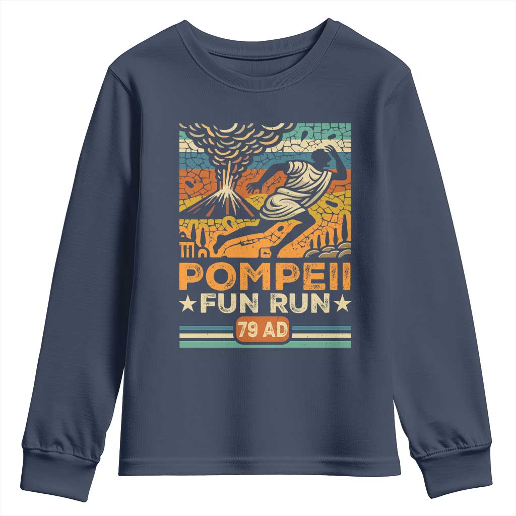 Funny Pompeii Fun Run Youth Sweatshirt Geography Volcanologist TS09 Navy Print Your Wear
