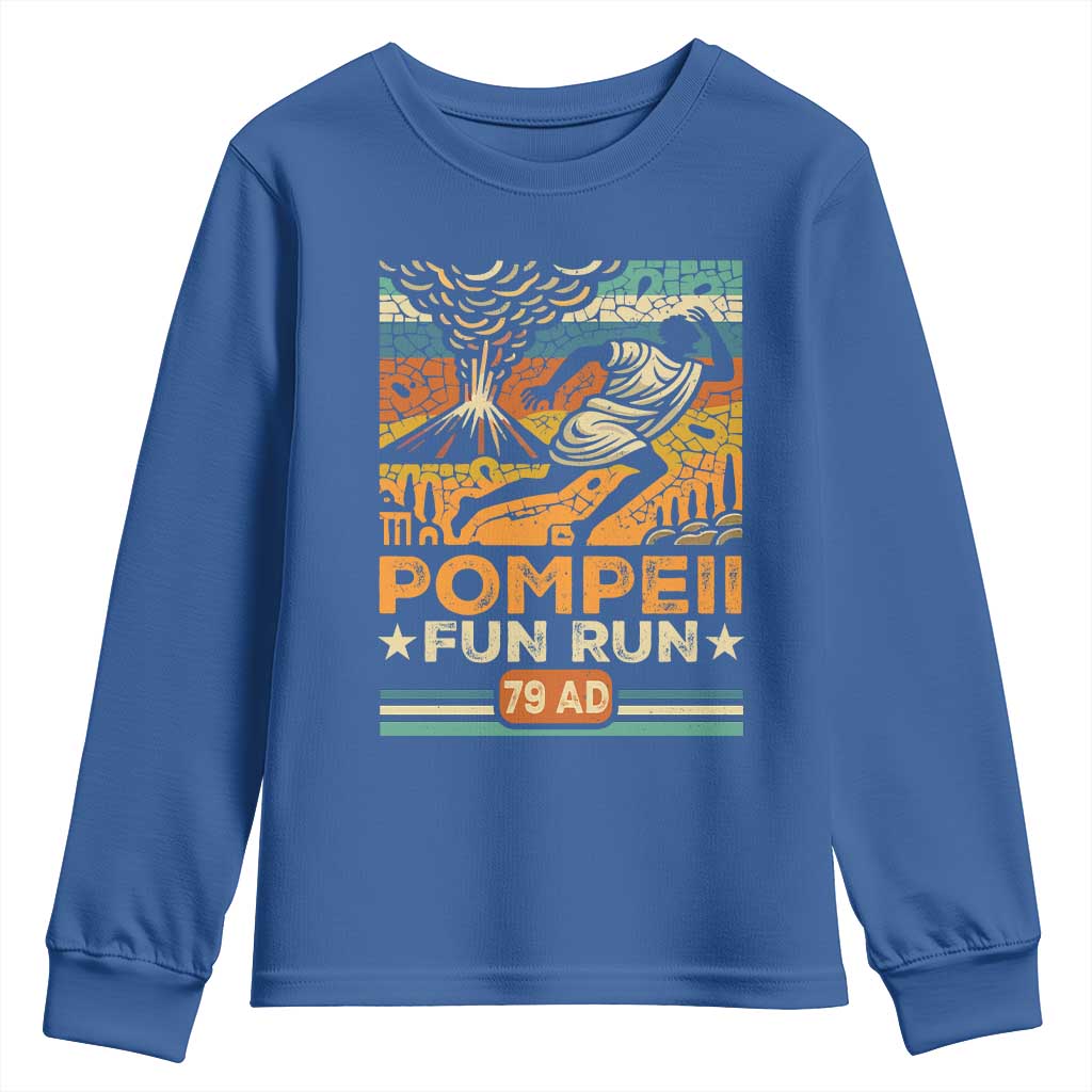 Funny Pompeii Fun Run Youth Sweatshirt Geography Volcanologist TS09 Royal Blue Print Your Wear