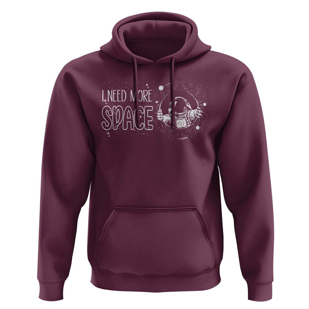 Outer Space Astronaut Hoodie I Need More Space TS09 Maroon Print Your Wear