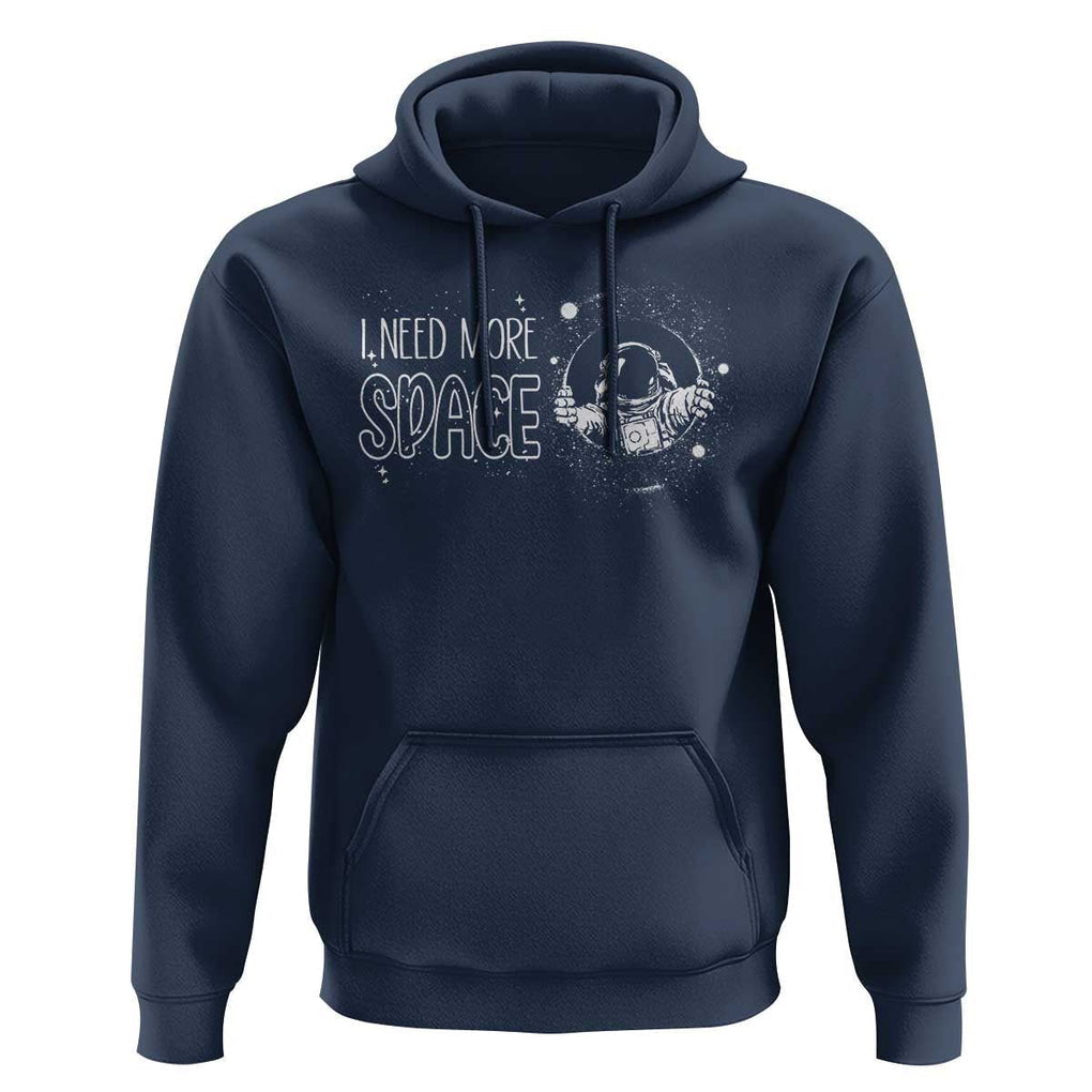 Outer Space Astronaut Hoodie I Need More Space TS09 Navy Print Your Wear