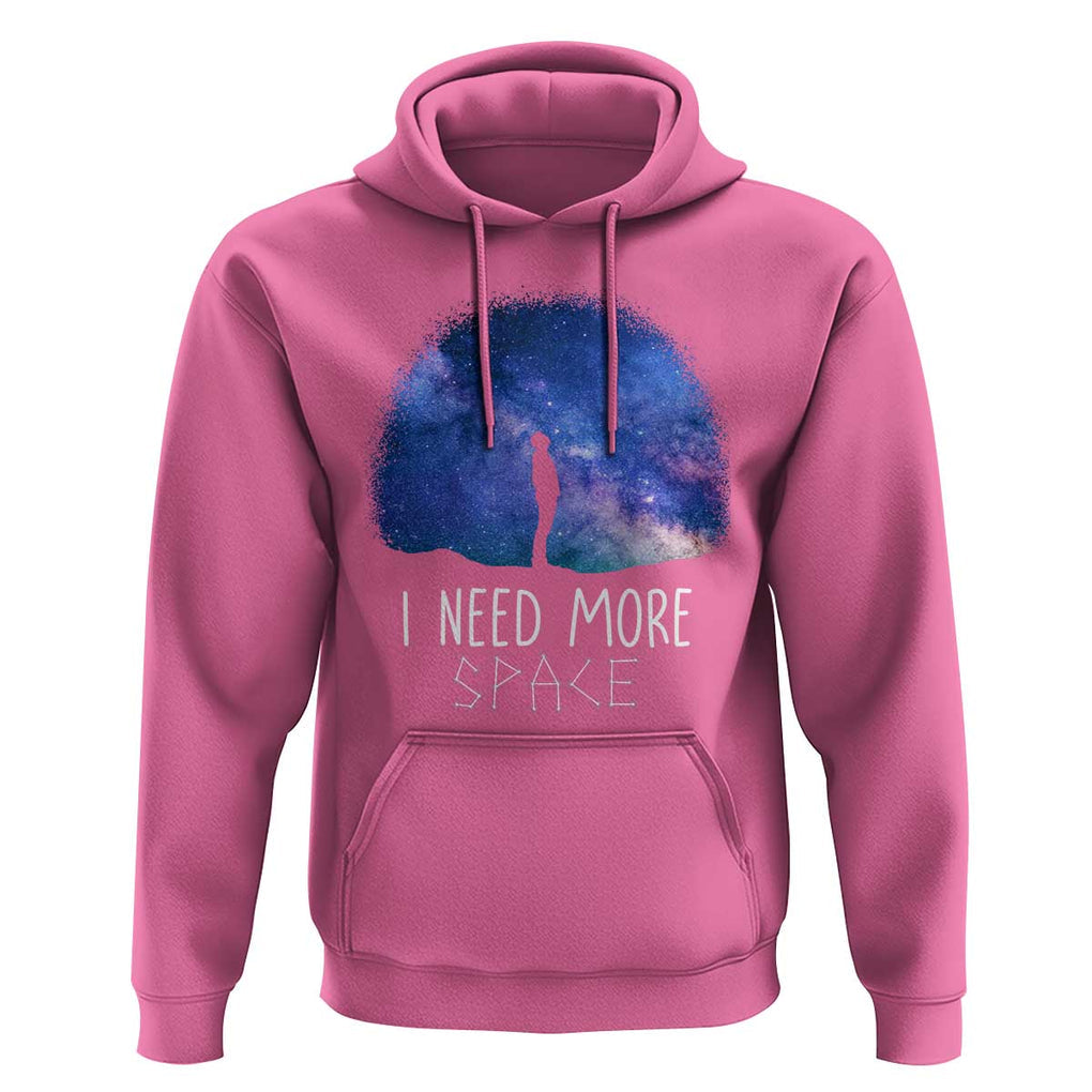 Astronomy Hoodie I Need More Space Galaxy Night Sky TS09 Azalea Print Your Wear