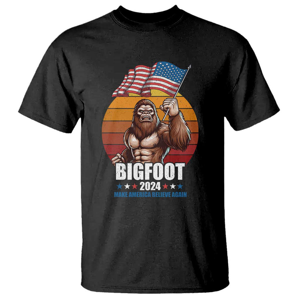Funny President Election Bigfoot T Shirt Make America Believe Again Vote For Bigfoot TS09 Black Print Your Wear
