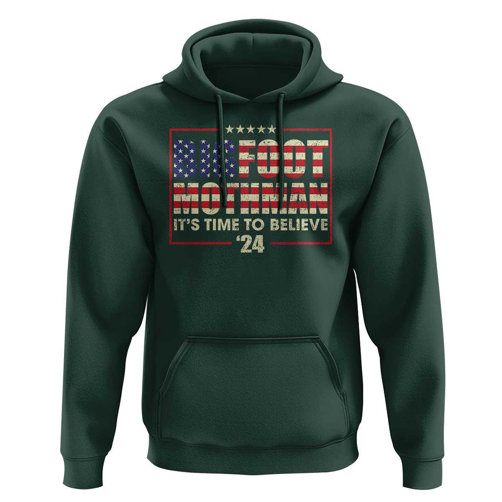 Funny President Election Bigfoot Mothman Hoodie It's Time To Believe TS09 Dark Forest Green Print Your Wear