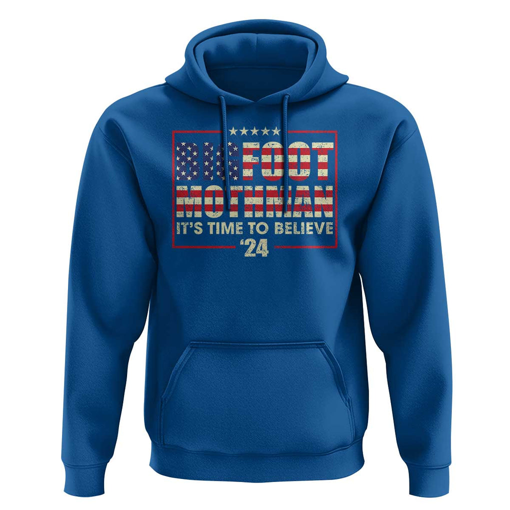 Funny President Election Bigfoot Mothman Hoodie It's Time To Believe TS09 Royal Blue Print Your Wear