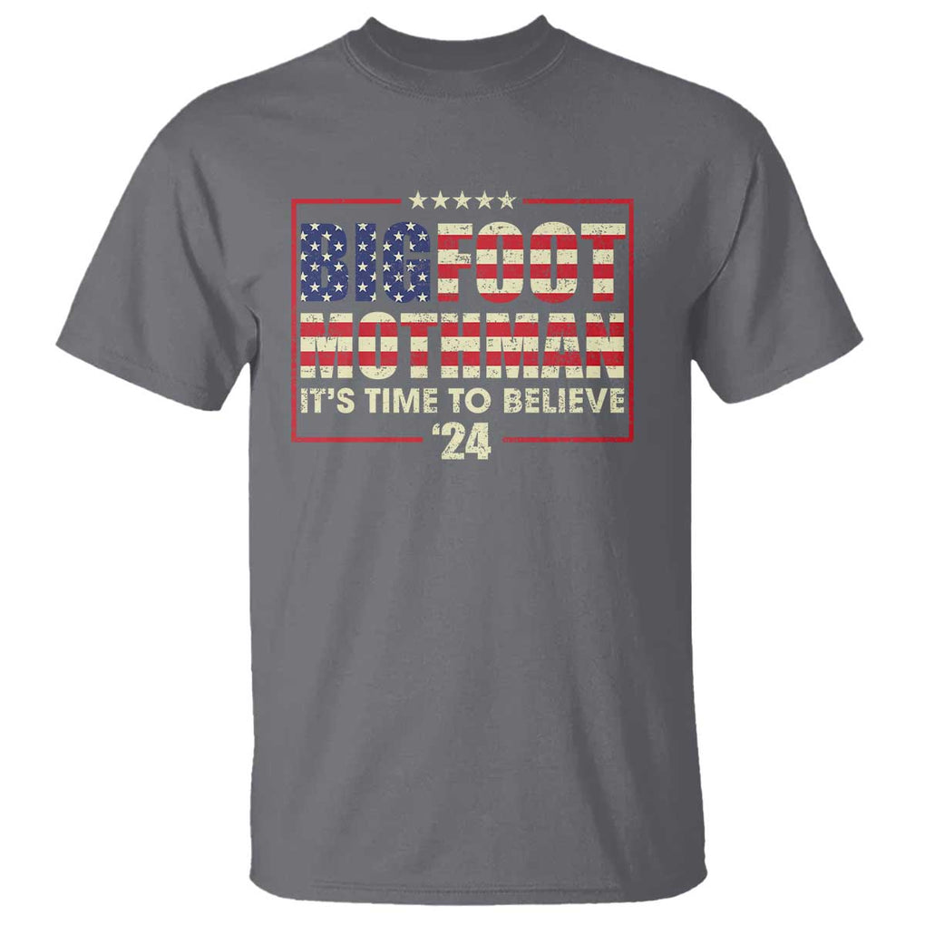 Funny President Election Bigfoot Mothman T Shirt It's Time To Believe TS09 Charcoal Print Your Wear