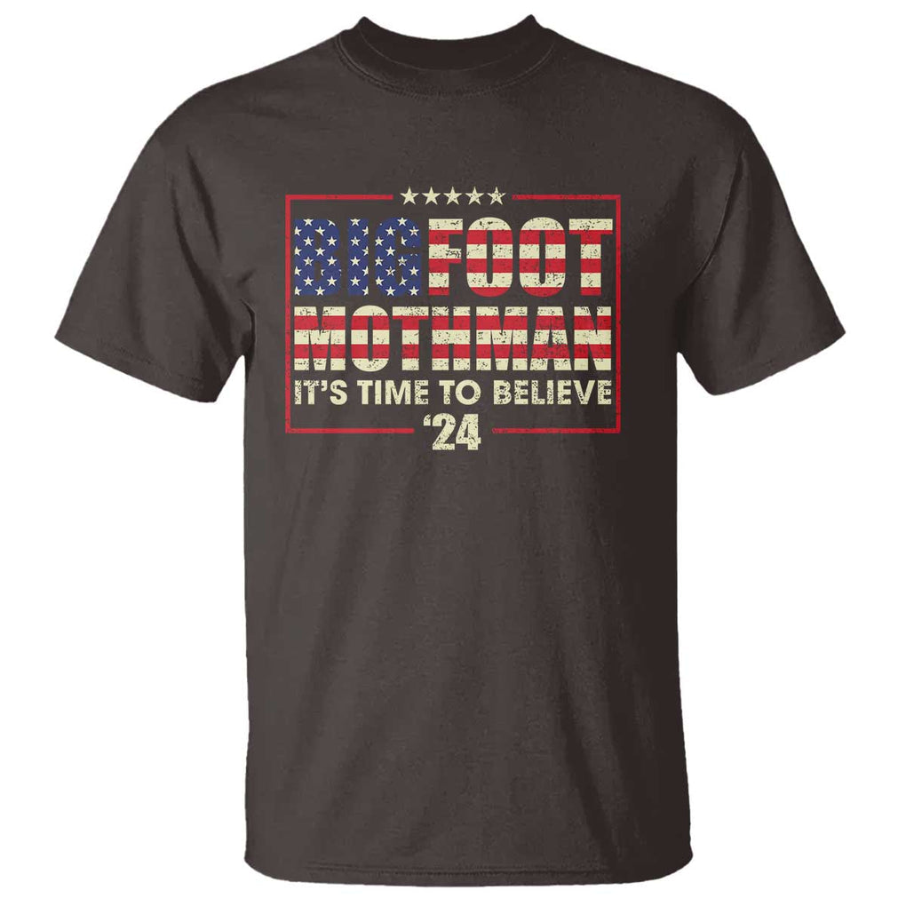 Funny President Election Bigfoot Mothman T Shirt It's Time To Believe TS09 Dark Chocolate Print Your Wear