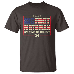 Funny President Election Bigfoot Mothman T Shirt It's Time To Believe TS09 Dark Chocolate Print Your Wear