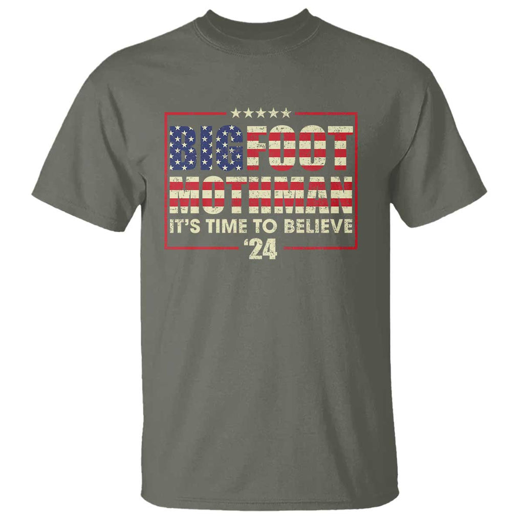 Funny President Election Bigfoot Mothman T Shirt It's Time To Believe TS09 Military Green Print Your Wear