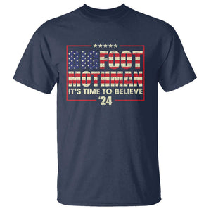 Funny President Election Bigfoot Mothman T Shirt It's Time To Believe TS09 Navy Print Your Wear