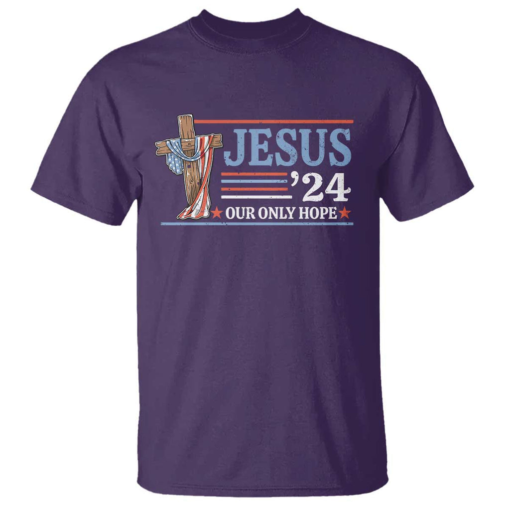 USA Election Christ T Shirt Jesus President 2024 Our Only Hope Christian TS09 Purple Print Your Wear