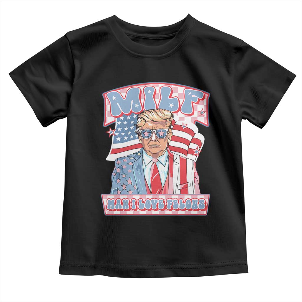 Funny Trump Supporter Baby Shirt MILF Man I Love Felons Pink Trump TS09 Black Print Your Wear