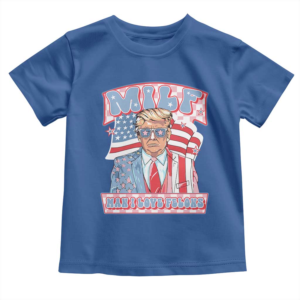 Funny Trump Supporter Baby Shirt MILF Man I Love Felons Pink Trump TS09 Royal Blue Print Your Wear