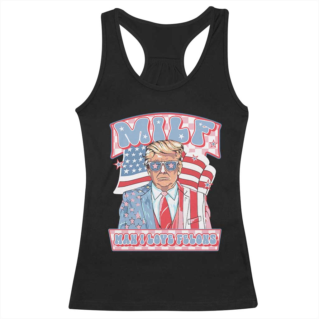 Funny Trump Supporter Racerback Tank Top MILF Man I Love Felons Pink Trump TS09 Black Print Your Wear
